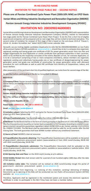 تصویر کوچک آگهی Phase one of Parsian Combined Cycle Power Plant (500±10% MW) on EPCF Basis Iranian Mines and Mining Industries Development and Renovation Organization (IMIDRO) Parsian Jonoub Energy Intensive Industries Development Company (PEIIDC)