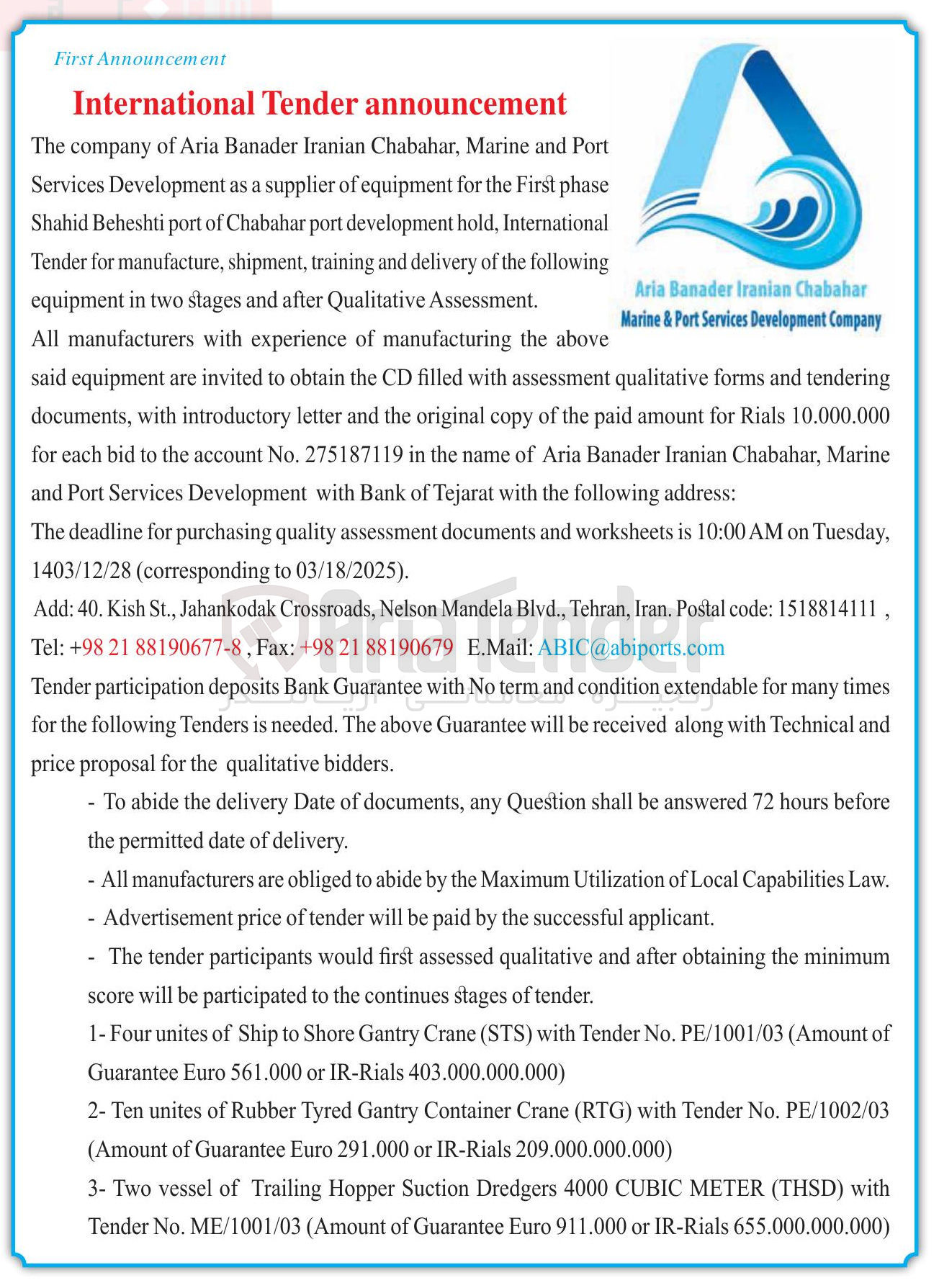 تصویر کوچک آگهی Port and Marine phase First the for equipment of supplier a as Development Services International , hold development port Chabahar of port Beheshti Shahid following the of delivery and training , shipment , manufacture for Tender . Assessment Qualitative after and stages two in equipment