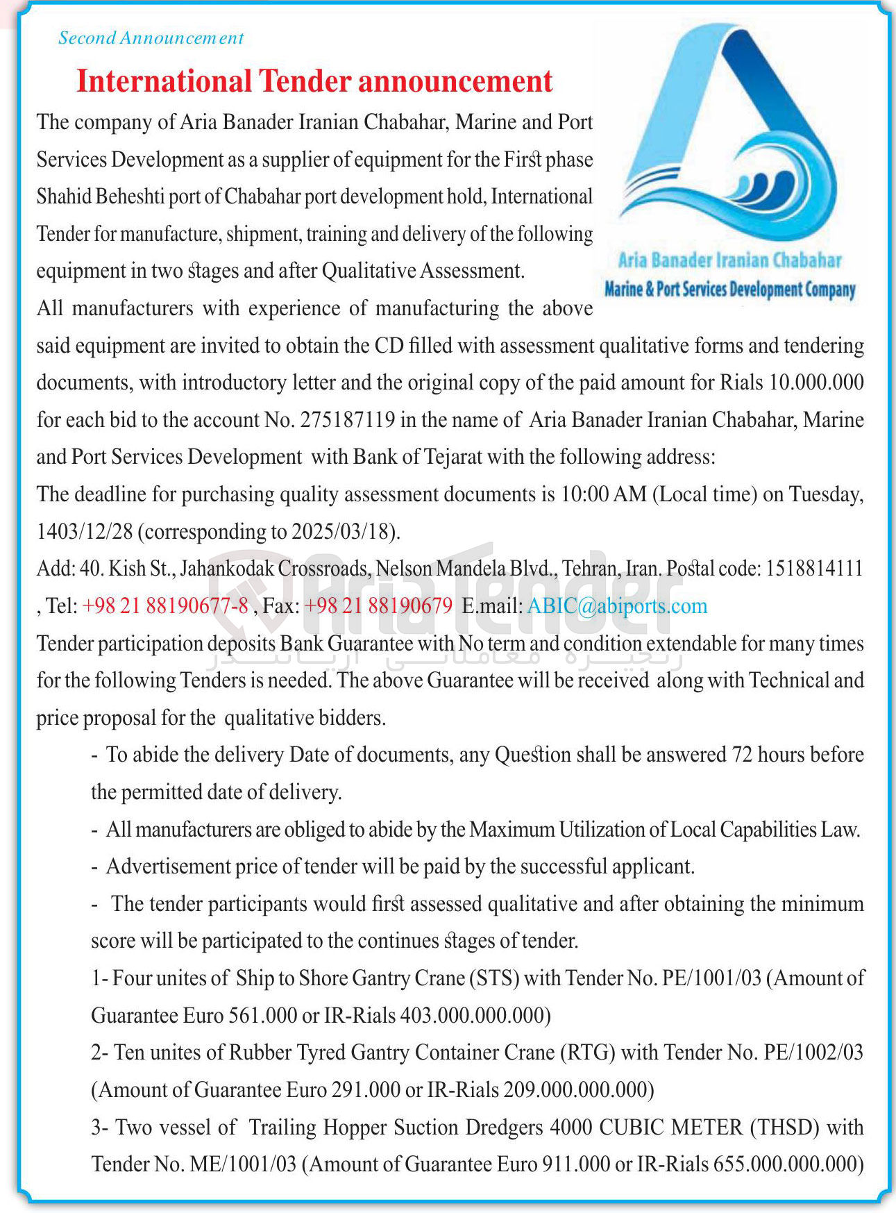 تصویر کوچک آگهی Port and Marine  phase First the for equipment of supplier a as Development Services International , hold development port Chabahar of port Beheshti Shahid following the of delivery and training , shipment , manufacture for Tender . Assessment Qualitative after and stages two in equipment