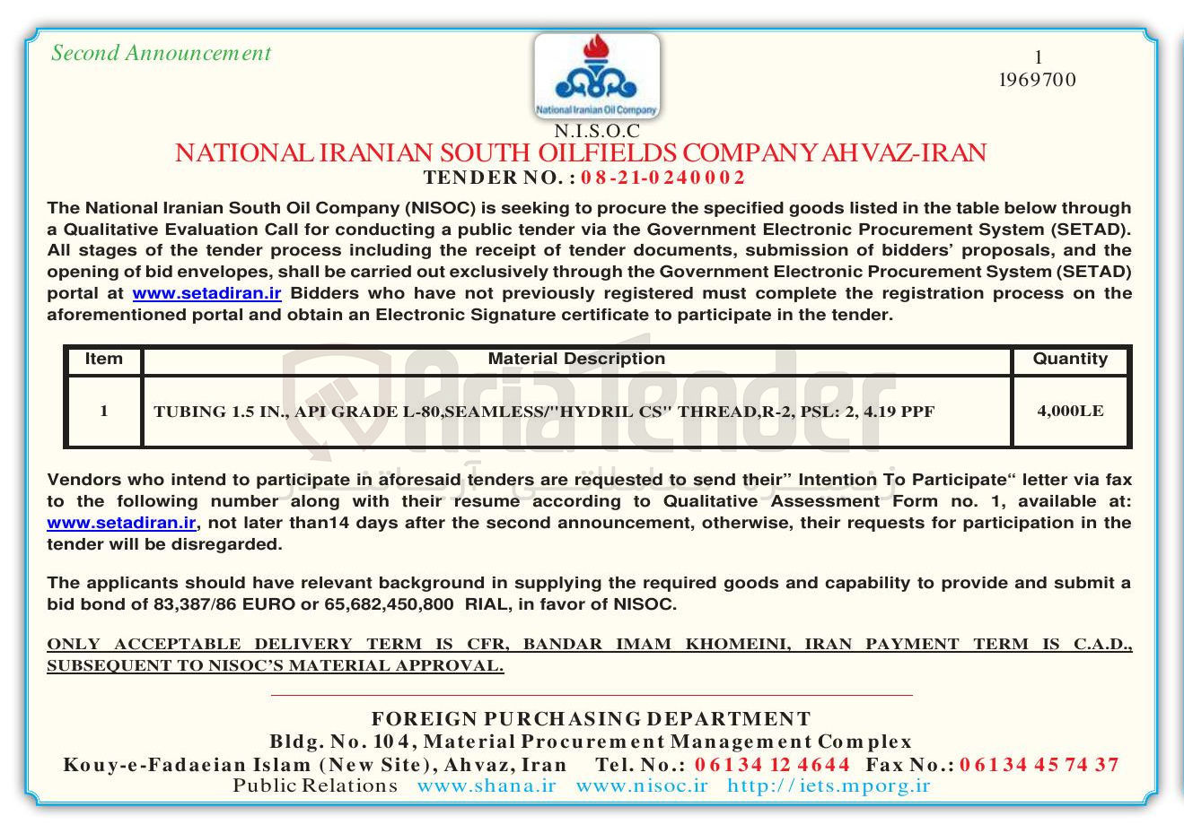 تصویر کوچک آگهی PPF 4.19 , 2 : PSL , THREAD,R-2 " CS L-80,SEAMLESS/"HYDRIL GRADE API , . IN 1.5 TUBING