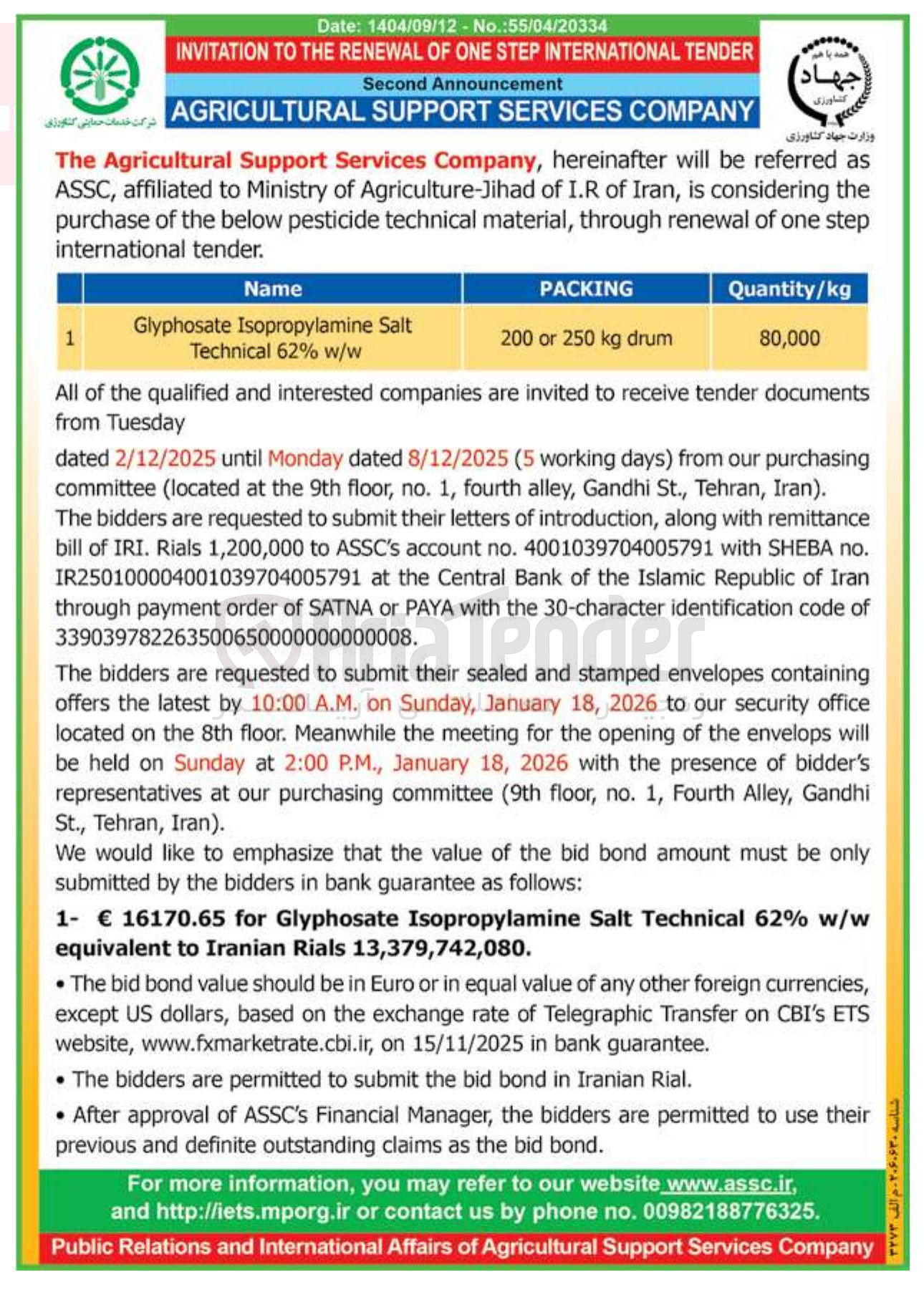 تصویر کوچک آگهی as referred be will hereinafter , Company Services Support Agricultural The the considering is , Iran of I.R of Agriculture-Jihad of Ministry to affiliated , ASSC step one of renewal through , material technical pesticide below the of purchase . tender international
